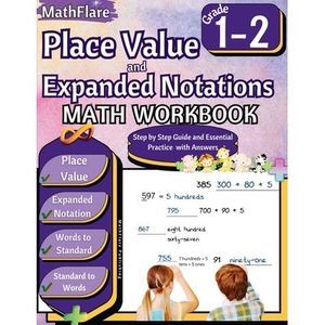Place Value and Expanded Notations Math Workbook 1st and 2nd Grade: Place Value